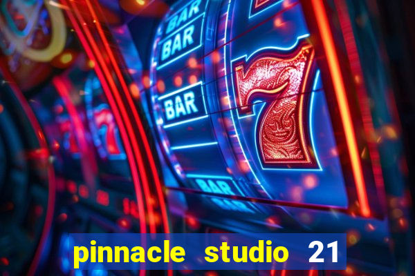 pinnacle studio 21 ultimate download crackeado